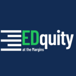 EDquity at the Margins